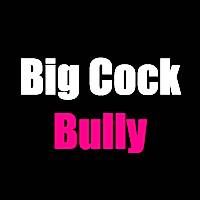 Big Cock Bully